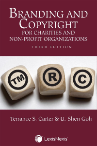 Branding & Copyright for Charities & Non-Profit Organizations, 3rd Edition, LexisNexis.